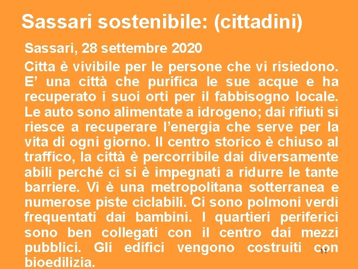 Sassari sostenibile: (cittadini) Sassari, 28 settembre 2020 Citta è vivibile persone che vi risiedono.