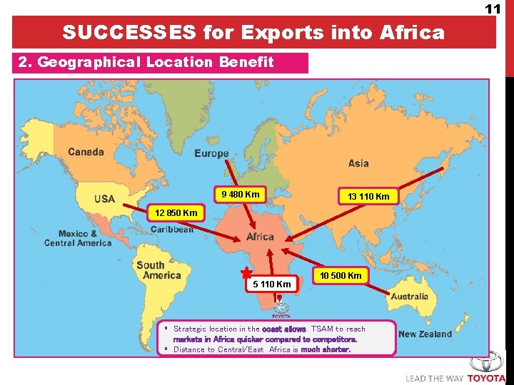 SUCCESSES for Exports into Africa 2. Geographical Location Benefit 9 480 Km 13 110