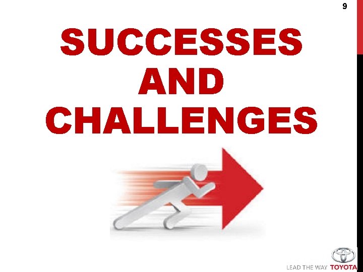 9 SUCCESSES AND CHALLENGES 