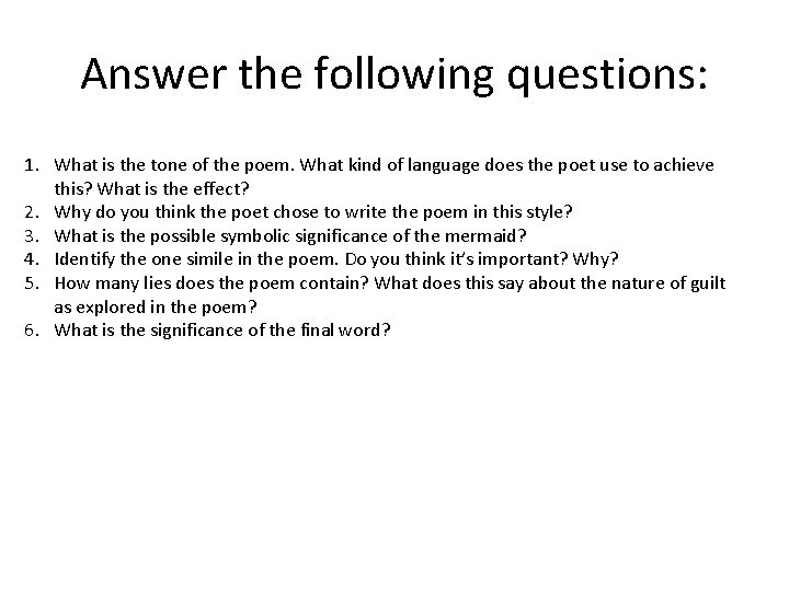 Answer the following questions: 1. What is the tone of the poem. What kind