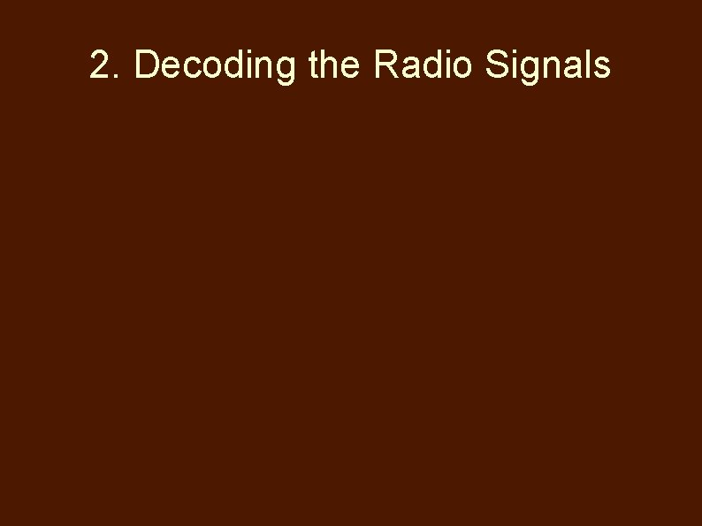 2. Decoding the Radio Signals 
