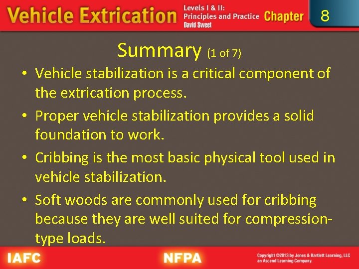 8 Summary (1 of 7) • Vehicle stabilization is a critical component of the