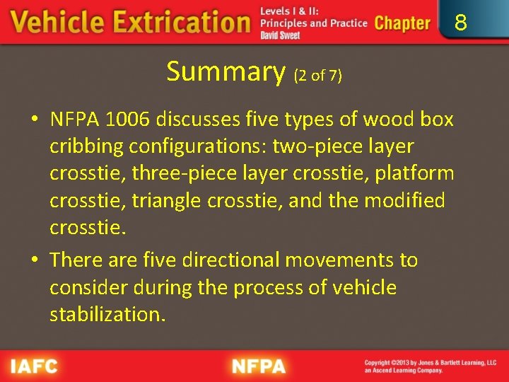 8 Summary (2 of 7) • NFPA 1006 discusses five types of wood box