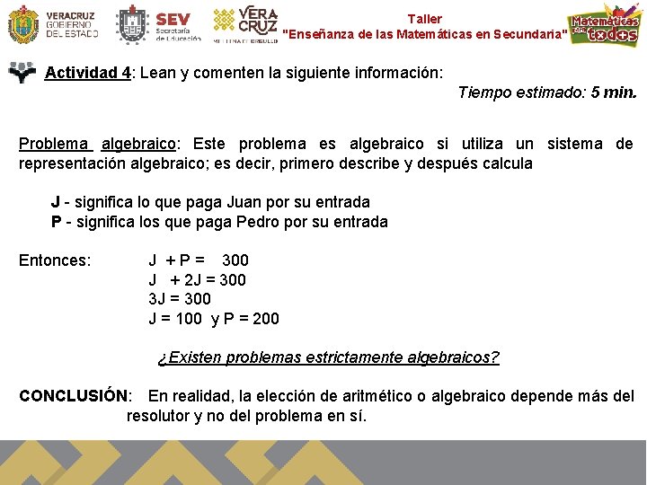 Taller "Enseñanza de las Matemáticas en Secundaria" Actividad 4: Lean y comenten la siguiente