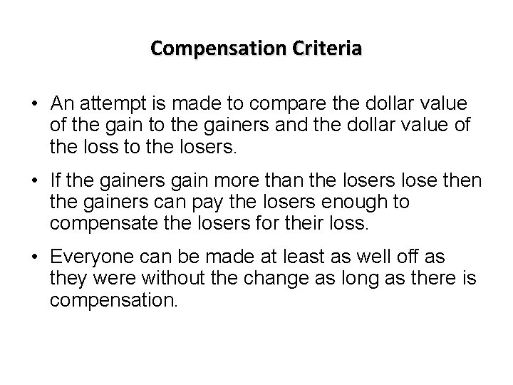 Compensation Criteria • An attempt is made to compare the dollar value of the