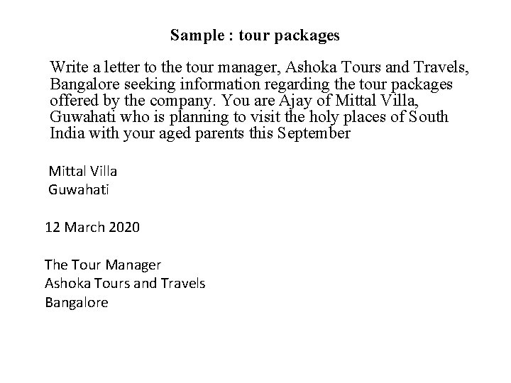 Sample : tour packages Write a letter to the tour manager, Ashoka Tours and
