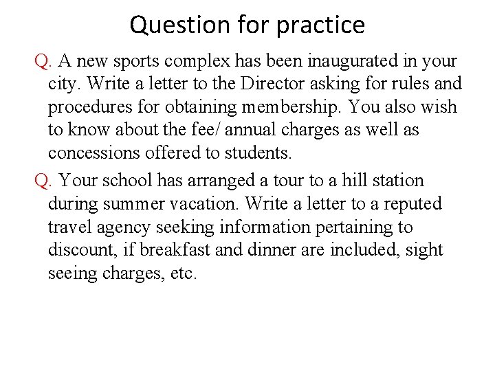 Question for practice Q. A new sports complex has been inaugurated in your city.