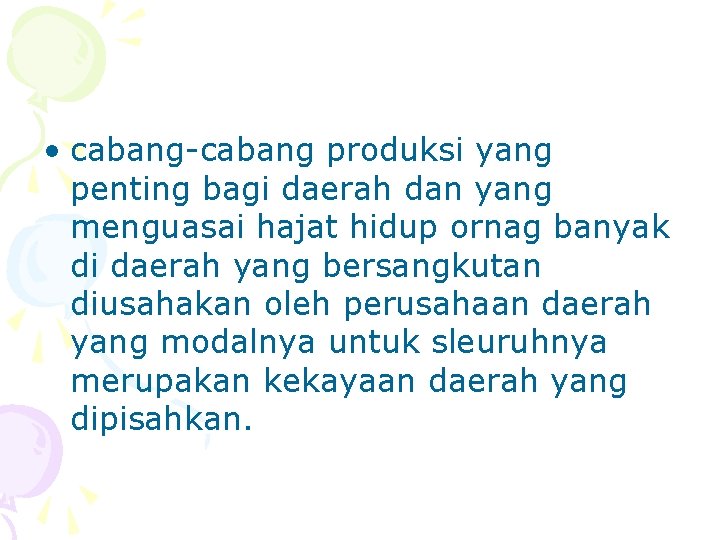  • cabang-cabang produksi yang penting bagi daerah dan yang menguasai hajat hidup ornag