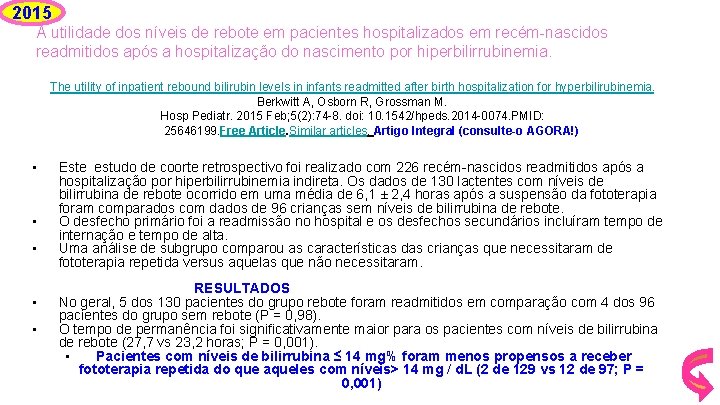 2015 A utilidade dos níveis de rebote em pacientes hospitalizados em recém-nascidos readmitidos após