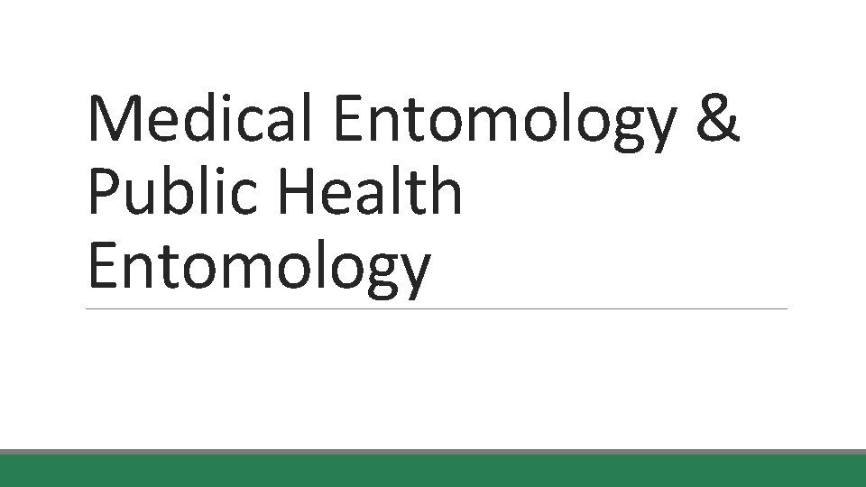Medical Entomology & Public Health Entomology 