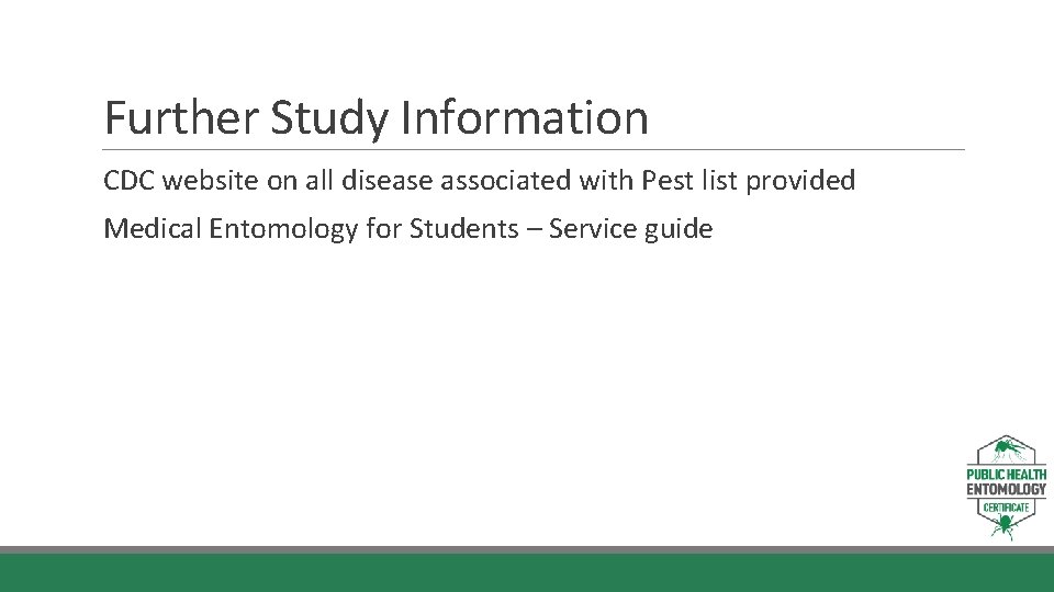 Further Study Information CDC website on all disease associated with Pest list provided Medical
