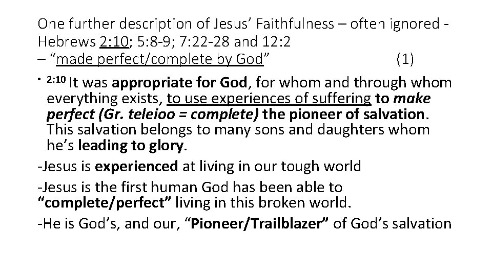 One further description of Jesus’ Faithfulness – often ignored Hebrews 2: 10; 5: 8