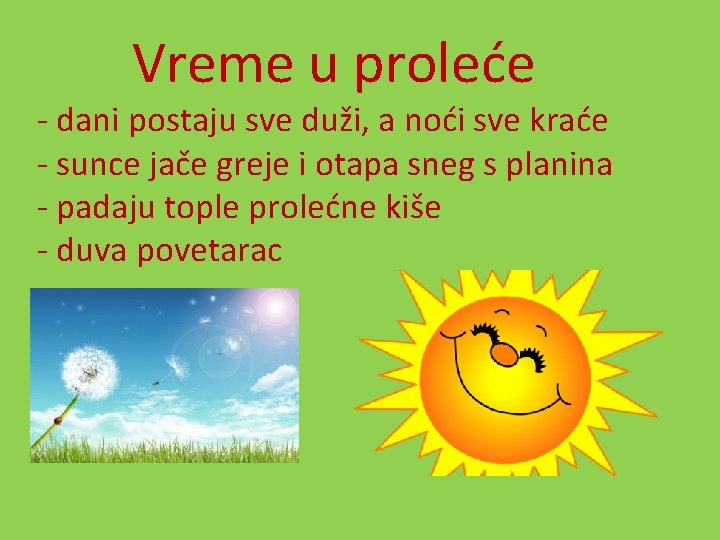  Vreme u proleće - dani postaju sve duži, a noći sve kraće -