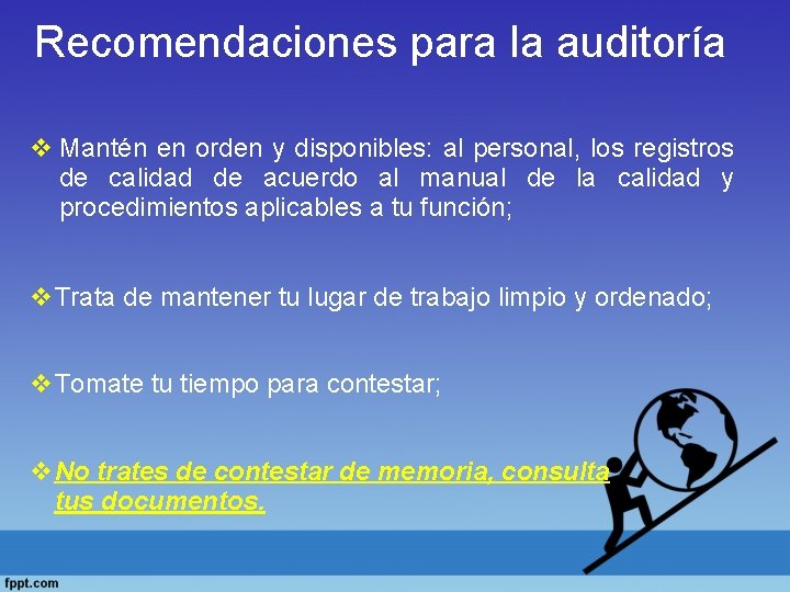 Recomendaciones para la auditoría v Mantén en orden y disponibles: al personal, los registros