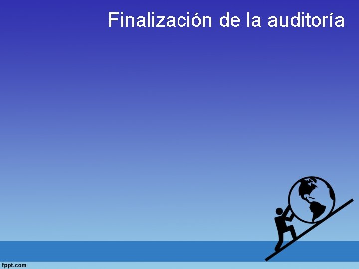 Finalización de la auditoría 