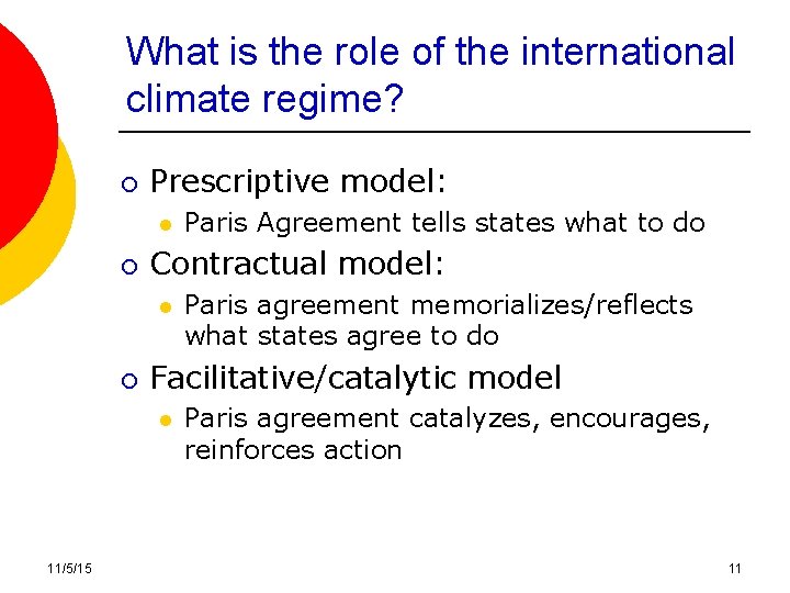 What is the role of the international climate regime? ¡ Prescriptive model: l ¡ What is the role of the international climate regime? ¡ Prescriptive model: l ¡