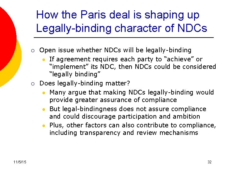 How the Paris deal is shaping up Legally-binding character of NDCs ¡ ¡ 11/5/15 How the Paris deal is shaping up Legally-binding character of NDCs ¡ ¡ 11/5/15