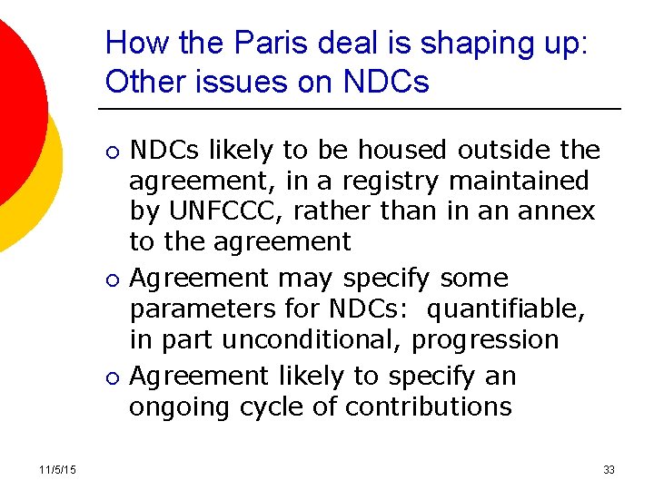 How the Paris deal is shaping up: Other issues on NDCs ¡ ¡ ¡ How the Paris deal is shaping up: Other issues on NDCs ¡ ¡ ¡