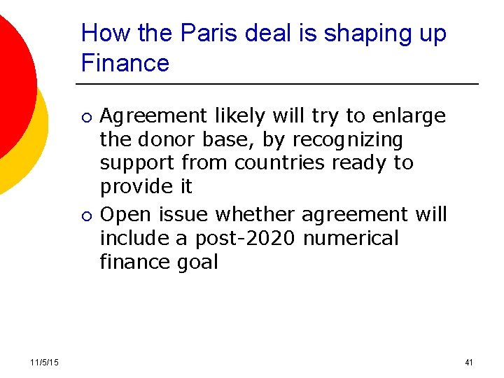How the Paris deal is shaping up Finance ¡ ¡ 11/5/15 Agreement likely will How the Paris deal is shaping up Finance ¡ ¡ 11/5/15 Agreement likely will