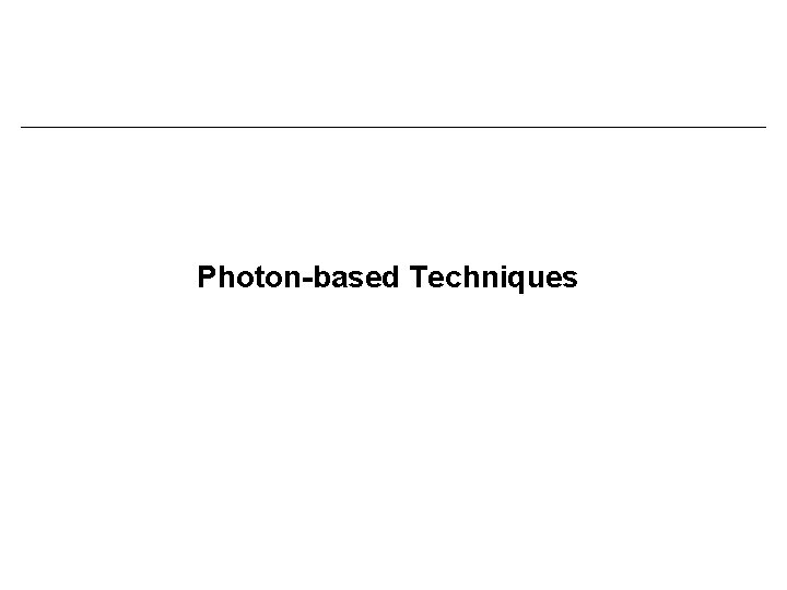 Photon-based Techniques 