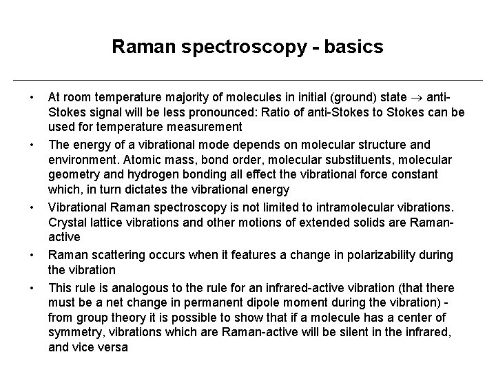 Raman spectroscopy - basics • • • At room temperature majority of molecules in