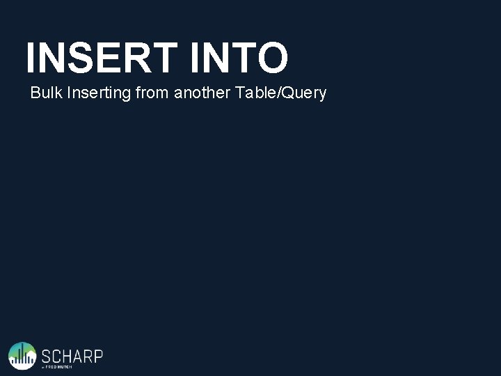 INSERT INTO Bulk Inserting from another Table/Query 