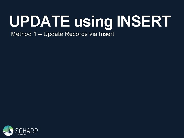 UPDATE using INSERT Method 1 – Update Records via Insert 