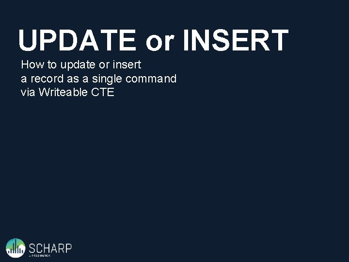 UPDATE or INSERT How to update or insert a record as a single command