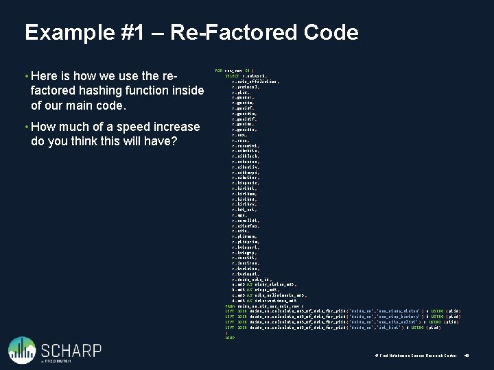 Example #1 – Re-Factored Code • Here is how we use the refactored hashing