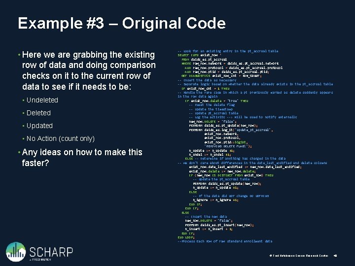 Example #3 – Original Code • Here we are grabbing the existing row of