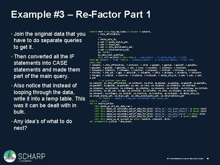 Example #3 – Re-Factor Part 1 • Join the original data that you have