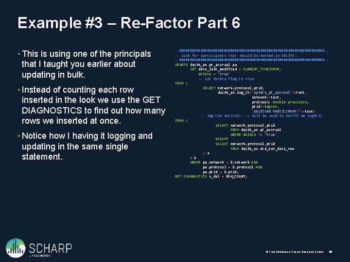 Example #3 – Re-Factor Part 6 • This is using one of the principals