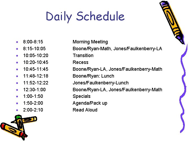 Daily Schedule 8: 00 -8: 15 -10: 05 -10: 20 -10: 45 -11: 45