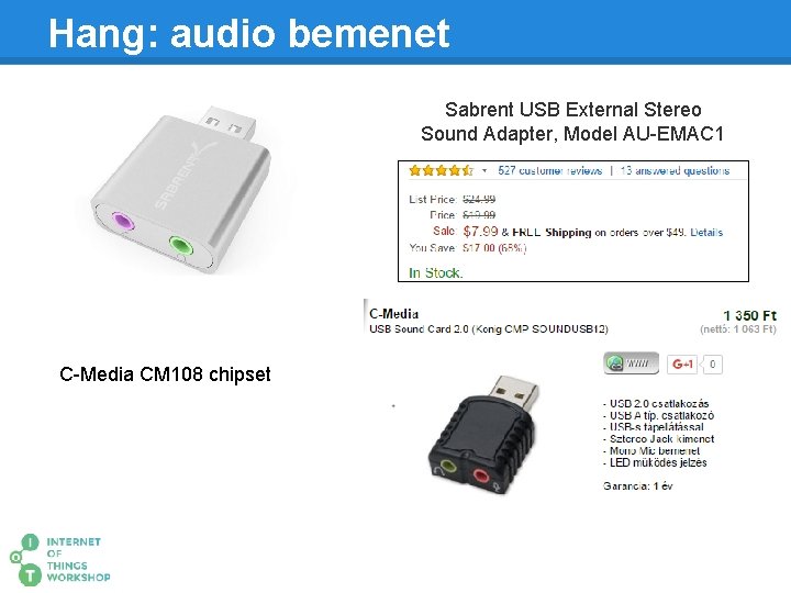 Hang: audio bemenet Sabrent USB External Stereo Sound Adapter, Model AU-EMAC 1 C-Media CM