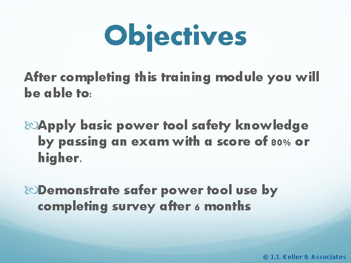 Objectives After completing this training module you will be able to: Apply basic power