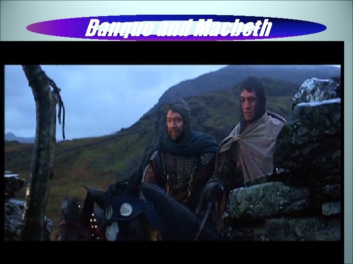 Banquo and Macbeth 