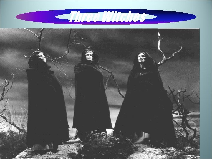 Three Witches 