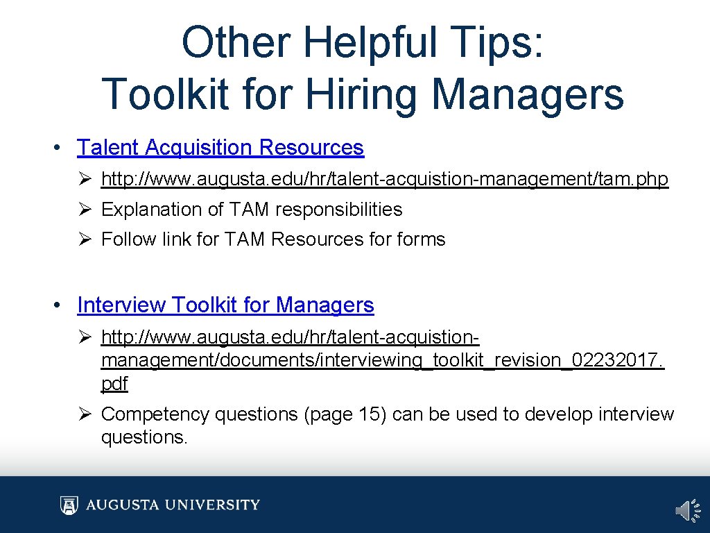 Other Helpful Tips: Toolkit for Hiring Managers • Talent Acquisition Resources Ø http: //www.