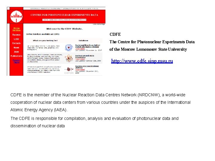 CDFE The Centre for Photonuclear Experiments Data of the Moscow Lomonosov State University http: