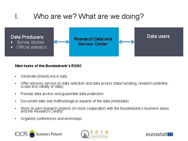 I. Who are we? What are we doing? Data Producers § Survey studies §