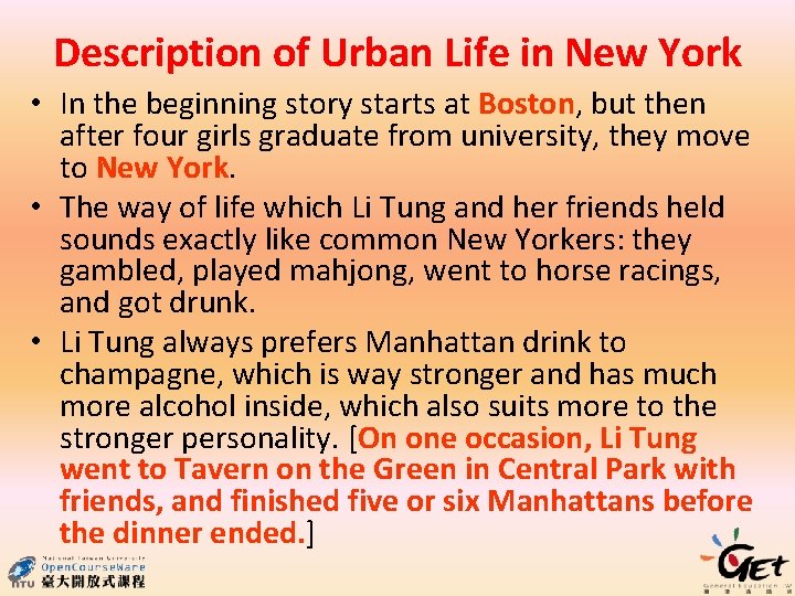 Description of Urban Life in New York • In the beginning story starts at