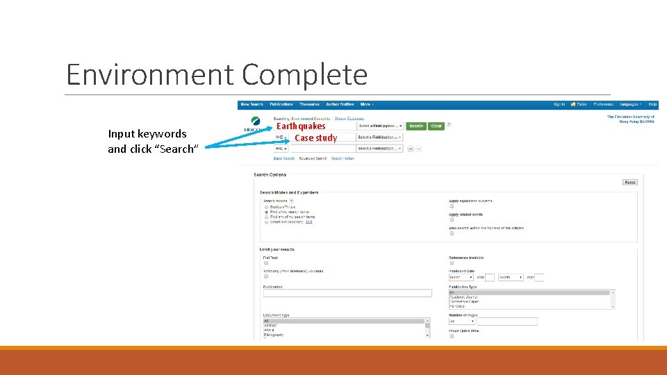 Environment Complete Input keywords and click “Search” Earthquakes Case study 