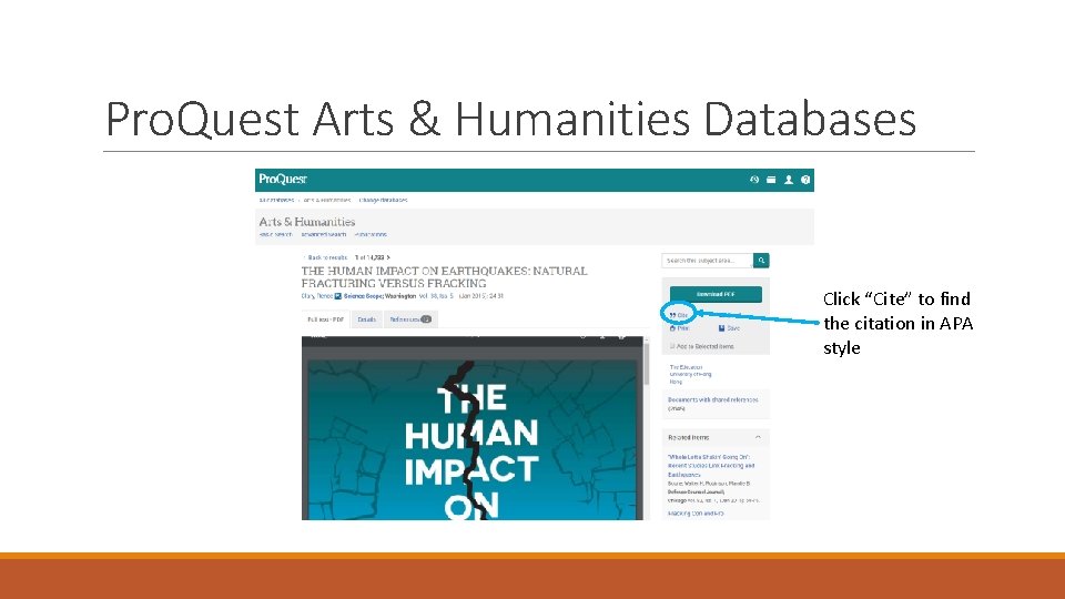 Pro. Quest Arts & Humanities Databases Click “Cite” to find the citation in APA