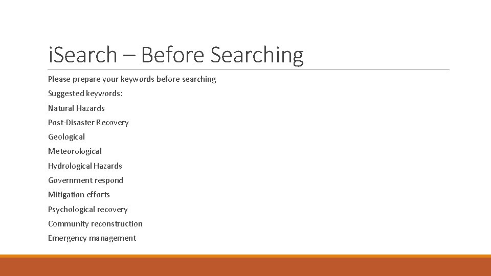 i. Search – Before Searching Please prepare your keywords before searching Suggested keywords: Natural