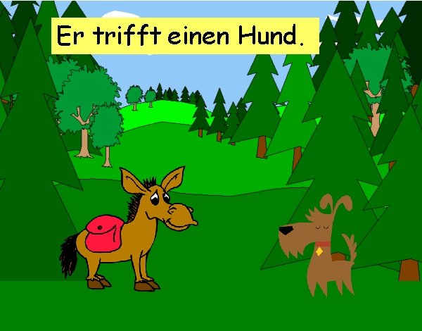 Er trifft einen Hund. 