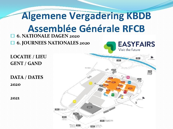 Algemene Vergadering KBDB Assemblée Générale RFCB � 6. NATIONALE DAGEN 2020 � 6. JOURNEES