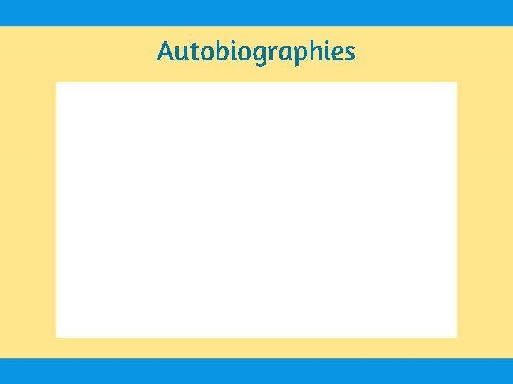 Autobiographies 