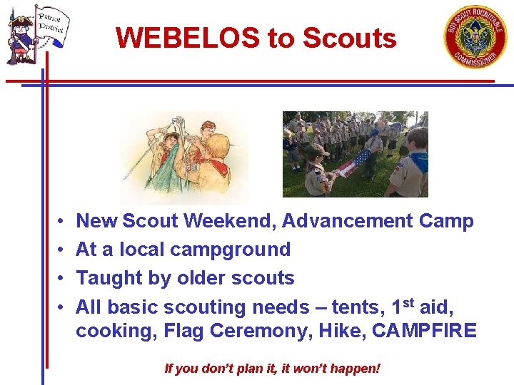 WEBELOS to Scouts • • New Scout Weekend, Advancement Camp At a local campground