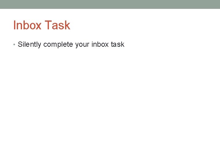 Inbox Task • Silently complete your inbox task 