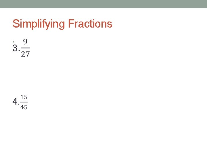 Simplifying Fractions • 